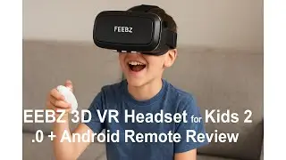 🕶️ Обзор детской 3D VR-гарнитуры FEEBZ 2.0 + пульт дистанционного управления Android 🎮