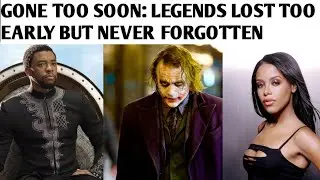 Gone Too Soon Legends Lost Too Early But Never Forgotten