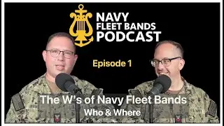 Navy Fleet Bands Podcast | Ep1 