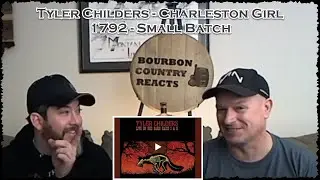 Tyler Childers Charleston Girl | Metal / Rock Fans First Time Reaction with 1792 Small Batch Bourbon