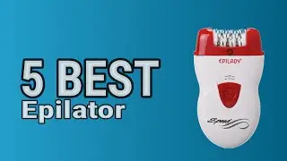 5 Best Epilator