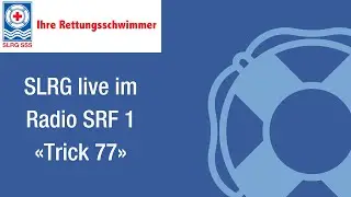 SLRG live im Radio SRF 1 &laquo;Trick 77&raquo;