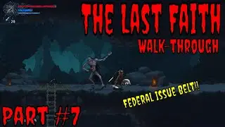 Federal Issue Belt Location | The Last Faith Walkthrough Gameplay | Part 7 | No Commentary