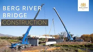 Berg River Bridge Construction Process | Val De Vie Estate