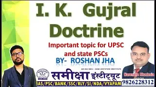 I. K.  Gujral Doctrine&nbsp;Important topic for UPSC and state PSCs
