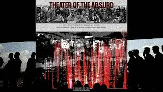 THEATER OF THE ABSURD