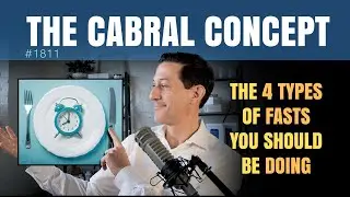 The 4 Types of Fasts You Should be Doing | The Cabral Concept #1811