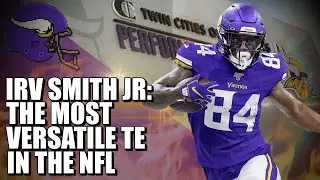 Irv Smith Jr: The Most Versatile TE in the NFL 💯💯💯