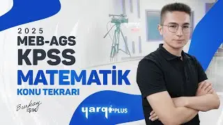 2026 KPSS - AGS MATEMATİK KONU TEKRARI - 1 - BURKAY IŞIK