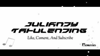JuliandyTahulending - Momories(FvnkyNight)Nw2019
