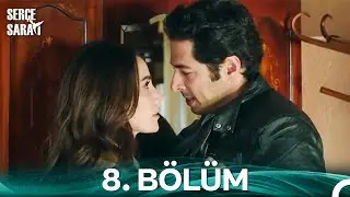 Serçe Sarayı 8. Bölüm (FULL HD)
