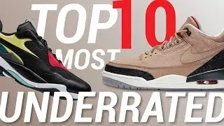 TOP 10 Most Underrated 2018 Sneaker Releases