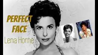 Perfect Face: Lena Horne