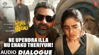 Ne Upendra Illa Nu Enaku Theriyum! Dialogue | Retta Thala | Arun Vijay,Hareesh Perady,Yogesh,Siddhi