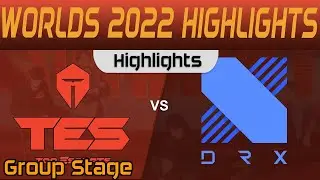 TES vs DRX Highlights Group Stage Worlds 2022 Top Esports vs DragonX by Onivia