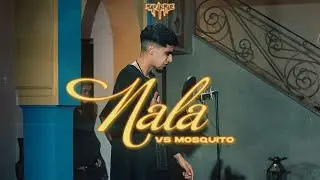 VS MOSQUITO - Nala [RAP LA RUE] FINALE