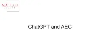 ChatGPT: The Game-Changing Technology for the AEC Industry
