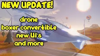 NEW DRONE VEHICLE,BOXER CONVERTIBLE,NEW UI's and more (roblox jailbreak)