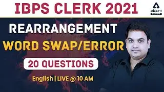 IBPS Clerk Pre 2021 | English | 20 Questions Rearrangement Word Swap / Errors