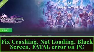 How To Fix Granblue Fantasy: Relink - Endless Ragnarök Crashing, Not Loading, Black Screen on PC