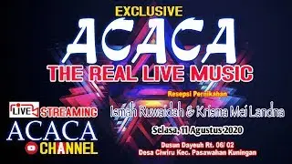 LIVE ACACA GROUP DESA CIWIRU PASAWAHAN KUNINGAN 11 AGUSTUS 2020