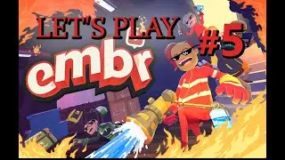 Embr #5 - First-Person Firefighting Game