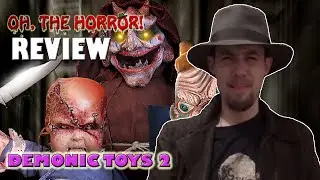 Oh, the Horror! (82): Demonic Toys 2