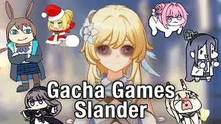 Gacha Games Slander