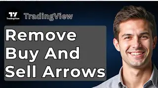 How To Remove Buy And Sell Arrows In TradingView [2026 Guide]