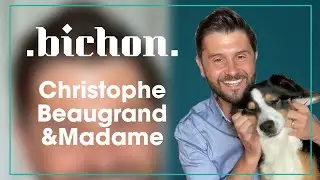 BICHON - Christophe Beaugrand et Madame