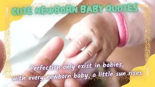 Cutest New Born Baby Quotes #baby #babyquotes #love #motherlove #newbornbaby #foryou