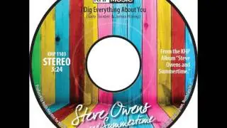 Steve Owens & Summertime - I Dig Everything About You