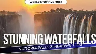 Vic Fall Tops World's Most Stunning Waterfalls