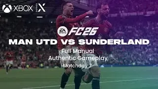 EA FC 26 XBOX Series X – Manchester United vs Sunderland | Full Match Realistic Gameplay