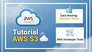 Tutorial AWS S3 ☁️ | Cara Hosting Website Statis & AWS Developer Tools (UTS Komputasi Awan) ☁️☁️