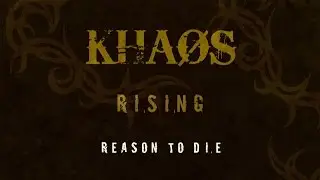 Kha&oslash;s Rising Preview Track 3 - Reason To Die