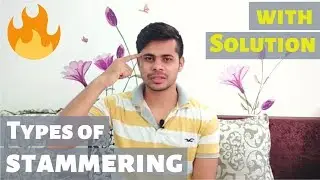 Types Of STAMMERING and It's SOLUTION  (ENGLISH)