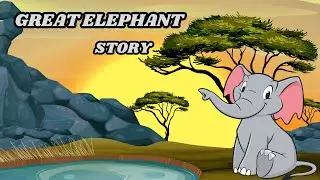 Short story | Great Elephant | Bedtime Stories for kids | Moral story | Kids cartoon | short videos