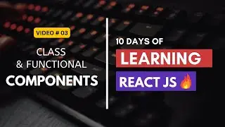 Components in React JS | 10 Days of Learning React JS # 03 🔥 | English Subtitles