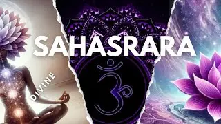 Unlock the secrets of the Crown chakra (Sahasrara)