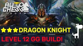 ★★★ Dragon Knight! BROKEN Level 12 EPIC Build! | Dota Auto Chess