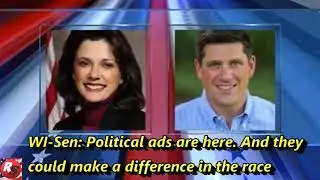 WI Sen: Political ads are here  And they could make a difference in the race