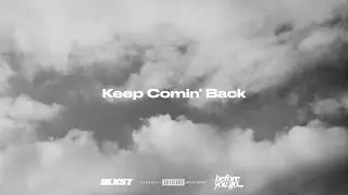 Blxst - Keep Comin' Back (Lyric Visualizer)
