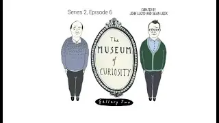 The Museum of Curiosity - S2, E6 - Curated by Sean Lock