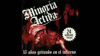 Minoria Activa - Nunca, Nunca Es Suficiente