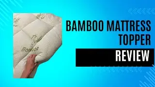 Review of Bamboo Mattress Topper (link below)