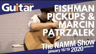 NAMM 2020 | Fishman PowerTap Pickup & Marcin Patrzalek