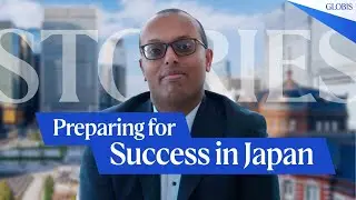 Preparing for Success in Japan | GLOBIS Stories Podcast With Ahmed Abdi
