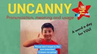 Learn with Dev || Uncanny pronunciation || Uncanny meaning || Uncanny usage