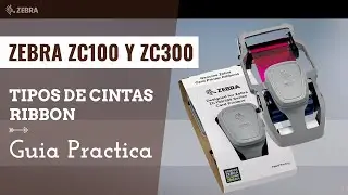 Guía 1/2 para seleccionar la Cinta Ribbon Zebra ZC100 y ZC300